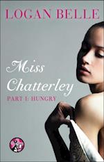 Miss Chatterley, Part I: Hungry