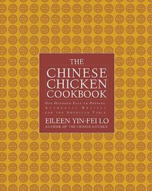 Chinese Chicken Cookbook: 100 Easy-To-Prepare, Authentic Recipes for the AME