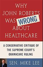 Why John Roberts Was Wrong About Healthcare