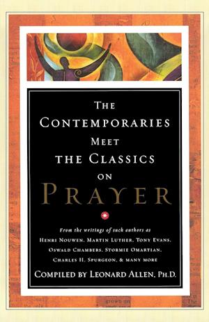 Contemporaries Meet the Classics on Prayer