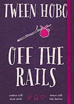 Tween Hobo: Off the Rails