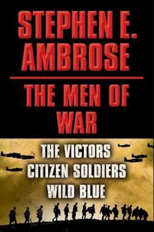Stephen E. Ambrose The Men of War E-book Box Set