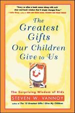 Greatest Gifts Our Children Give to Us