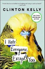 I Hate Everyone, Except You