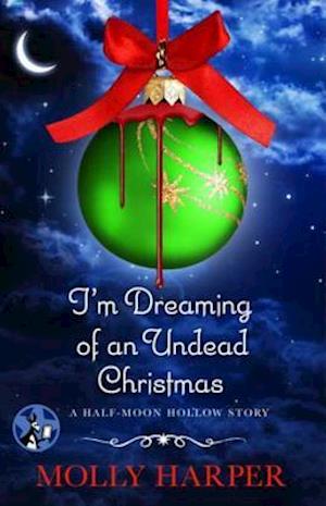 I''m Dreaming of an Undead Christmas