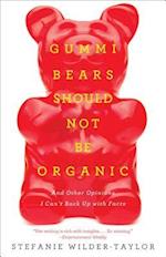 Gummi Bears Should Not Be Organic
