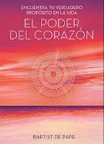 El poder del corazón (The Power of the Heart Spanish edition)