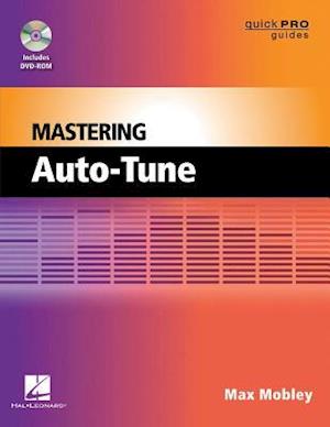 Mastering Auto-Tune [With DVD ROM]