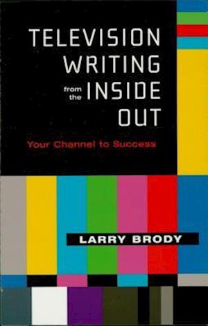 Television Writing from the Inside Out