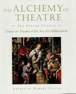 Alchemy of Theatre: The Divine Science