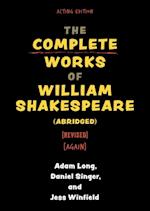 Complete Works of William Shakespeare (abridged) [revised] [again]