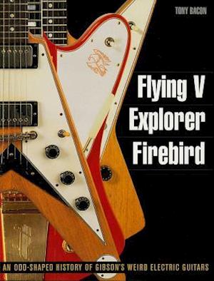 Flying V, Explorer, Firebird