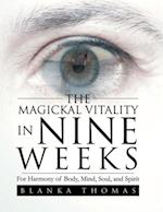 Magickal Vitality in Nine Weeks