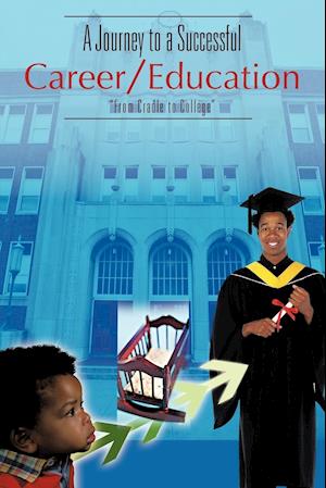 A Journey to a Successful Career/Education