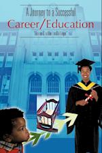 A Journey to a Successful Career/Education