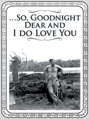 ...So, Goodnight Dear and I Do Love You