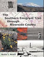 The Southern Emigrant Trail Through Riverside County