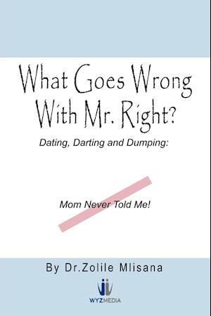 What Goes Wrong with Mr. Right?