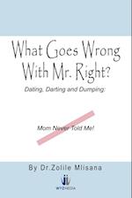 What Goes Wrong with Mr. Right?