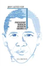 Why I Voted for President Barack Hussein Obama Ii