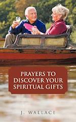 Prayers to Discover Your Spiritual Gifts