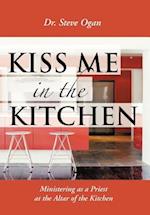 Kiss Me in the Kitchen
