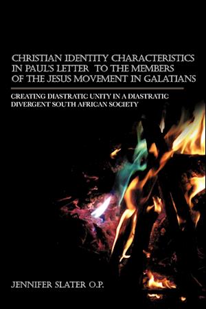 Christian Identity Characteristics in Paul's Letter to the Members of the Jesus Movement in Galatians