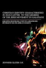 Christian Identity Characteristics in Paul's Letter to the Members of the Jesus Movement in Galatians