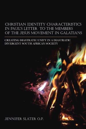 Christian Identity Characteristics in Paul'S Letter to the Members of the Jesus Movement in Galatians