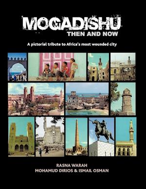 Mogadishu Then and Now