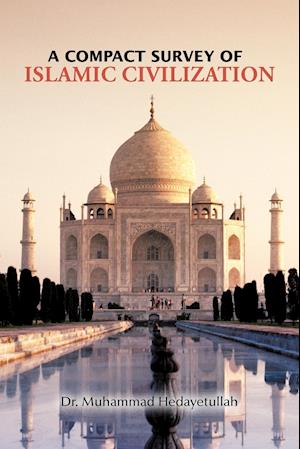 A Compact Survey of Islamic Civilization