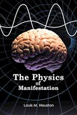 Physics of Manifestation