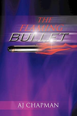 The Flaming Bullet