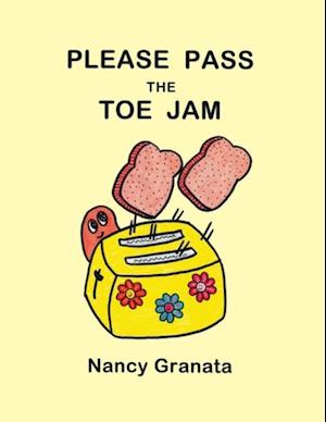 Please Pass the Toe Jam