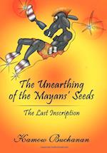 The Unearthing of the Mayans' Seeds