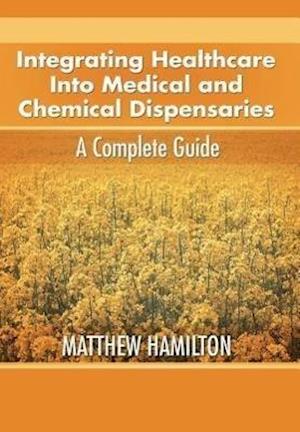 Integrating Healthcare Into Medical and Chemical Dispensaries