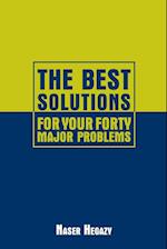 The Best Solutions for Your Forty Major Problems