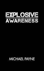 Explosive Awareness