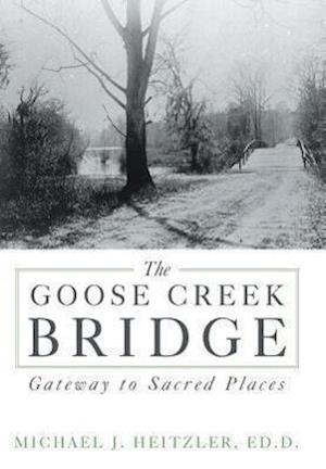 The Goose Creek Bridge