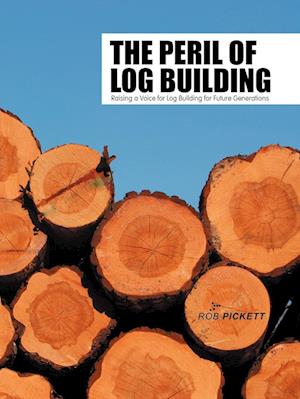 The Peril of Log Building