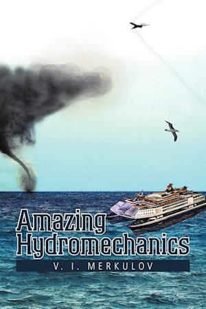 Amazing Hydromechanics