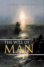 The Will of Man