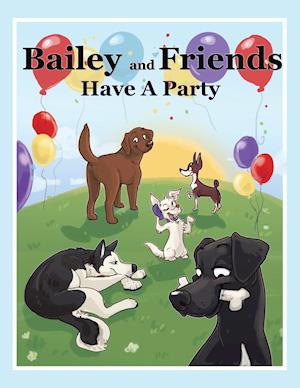 Bailey and Friends Have a Party