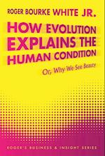 How Evolution Explains the Human Condition