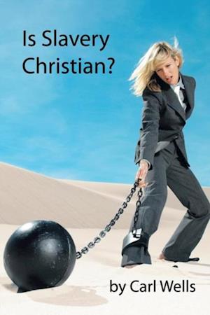 Is Slavery Christian?