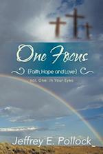 ONE FOCUS (Faith, Hope and Love)