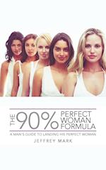 THE 90% PERFECT WOMAN FORMULA