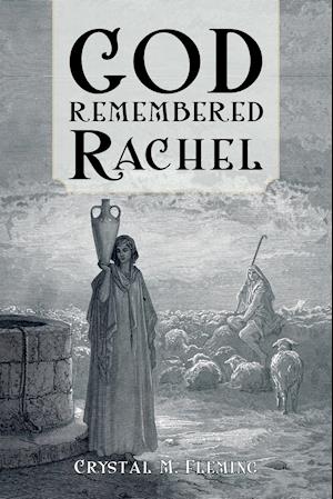 God Remembered Rachel