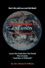 The Revelation Of CREATION From Beginning To END