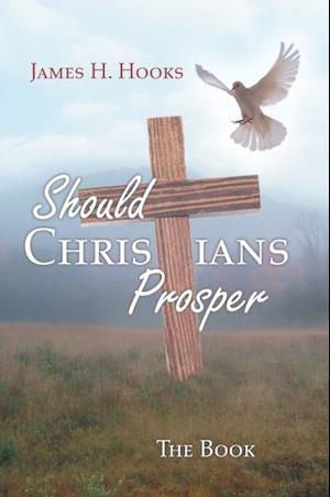 Should Christians Prosper?